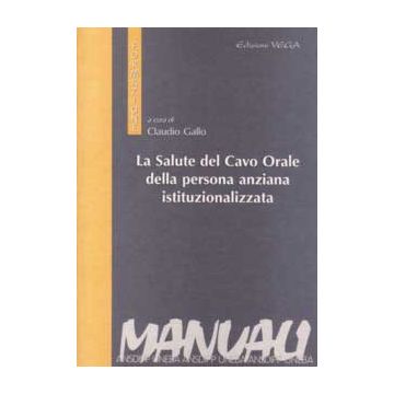 La salute del cavo orale della persona anziana istituzionalizzata