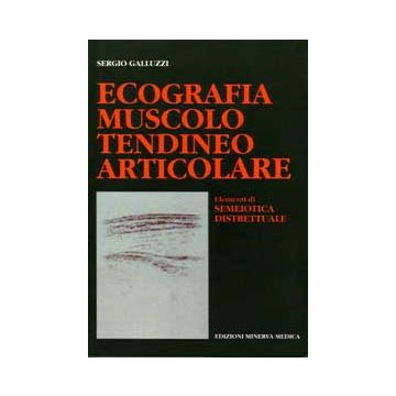 Ecografia muscolo-tendineo articolare. Elementi di semeiotica distrettuale