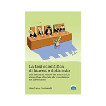 La Tesi scientifica di laurea e dottorato