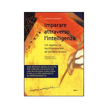 Imparare attraverso l'intelligenza. Un aprroccio multisensoriale all'italiano scritto