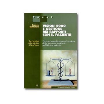 VISION 2000 E GESTIONE DEI RAPPORTI CON IL PAZIENTE