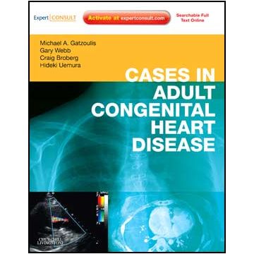 Cases in Adult Congenital Heart Disease Expert Consult: Online and Print  - Atlas