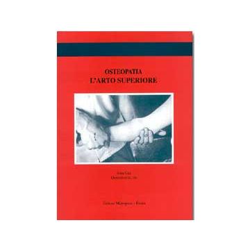 Osteopatia - L' arto superiore [Gay - Marrapese Edizioni]