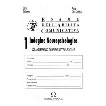 Indagine Neuropsicologica 1° parte: esame dell'abilità comunicativa del soggetto adulto- QUADERNO REGISTRAZIONE