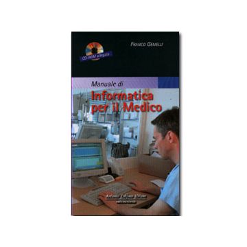 Manuale di Informatica per il Medico + CD Rom incluso