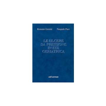 LE ULCERE DA PRESSIONE IN ETA' GERIATRICA