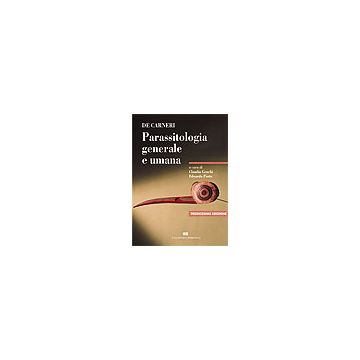 DE CARNERI Parassitologia Generale e Umana 13/ed.  [Genchi - Ambrosiana Cea]