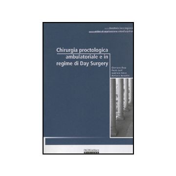 Chirurgia proctologica ambulatoriale e in regime di Day Surgery