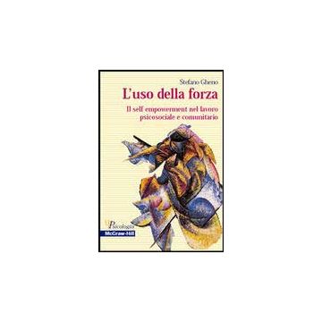 L’uso della forza - Il self empowerment nel lavoro psicosociale e comunitario