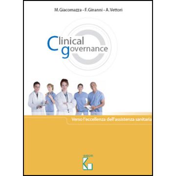 Clinical Governance - Verso l'eccellenza dell'assistenza sanitaria