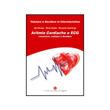 Aritmie cardiache ed ECG, conoscere, valutare, decidere