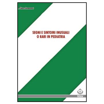 Segni e Sintomi Inusuali o Rari in Pediatria