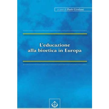 L'EDUCAZIONE ALLA BIOETICA IN EUROPA
