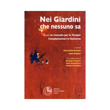 Nei giardini che nessuno sa. Quasi un manuale per le terapie complementari in geriatria