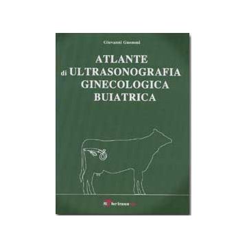 Atlante di Ultrasonografia Ginecologica Buiatrica