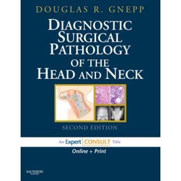 Diagnostic Surgical Pathology of the Head and Neck, 2nd Edition - Expert Consult - Online and Print