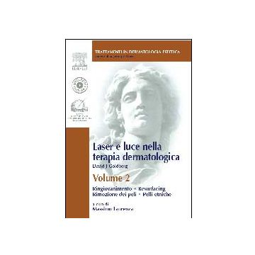 Laser e luce nella terapia dermatologica Vol.2. Ringiovanimento, Resurfacing, Rimozione dei peli + DVD Rom [Goldberg - Elsevier Masson]