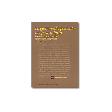 LA GESTIONE DEL PAZIENTE NEL POST-INFARTO  Per ottimizzare i percorsi diagnostico-terapeutici