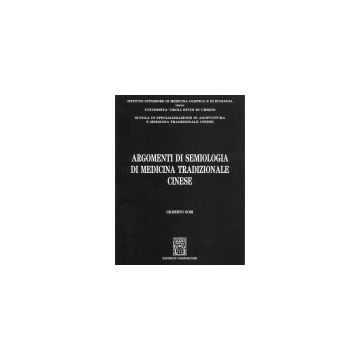 Argomenti di semiologia di medicina tradizionale cinese [Gori - Compositori]
