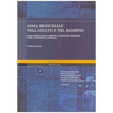 Asma bronchiale nell'adulto e nel bambino 3/ed.