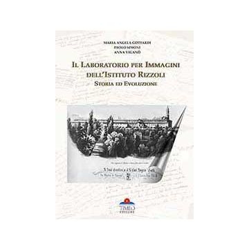 Il Laboratorio per immagini dell’Istituto Rizzoli, Storia ed evoluzione  