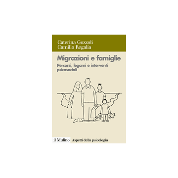 Migrazioni e famiglie. Percorsi, legami e interventi psicosociali