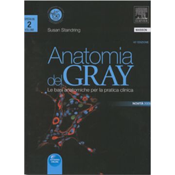 Anatomia del Gray - Le basi anatomiche per la pratica clinica 1/2 - 40/ed. + Web Access