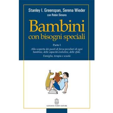 Bambini con bisogno speciali. Parte 1 - Alla scoperta dei punti di forza peculiari di ogni bambino, delle capacità evolutive, delle sfide.