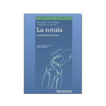 La rotula - Approccio d' èquipe - Riabilitazione [Grelsamer - Elsevier Masson]