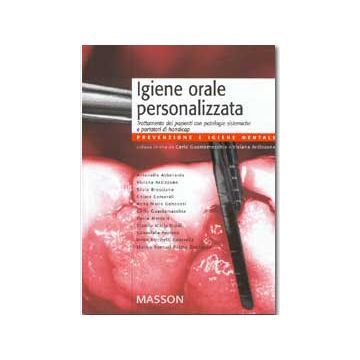 Igiene orale personalizzata - Trattamento dei pazienti con patologie sistemiche e portatori di handicap