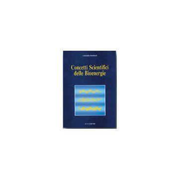 CONCETTI SCIENTIFICI DELLE BIOENERGIE