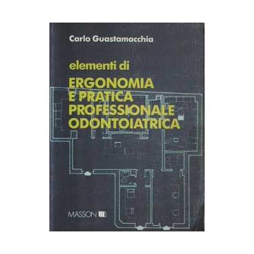Elementi di ergonomia e pratica professionale odontoiatrica