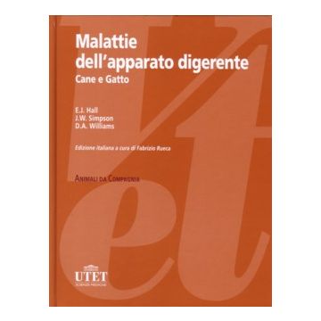 Malattie dell’apparato digerente. Cane Gatto  [Hall Simpson - Utet]