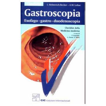 CHECKLIST di Gastroscopia.  Esofago - gastro - duodenoscopia  [Helmreich - CIC Edizioni Internazionali]