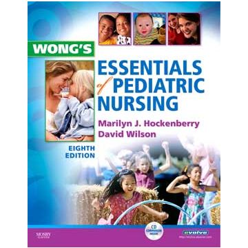 Wong's Essentials of Pediatric Nursing, 8th Edition