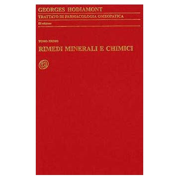 Trattato di farmacologia omeopatica Vol.1: Rimedi minerali e chimici 3/ed.