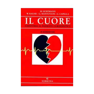Il cuore. Assistenza al paziente coronaropatico 2/ed.