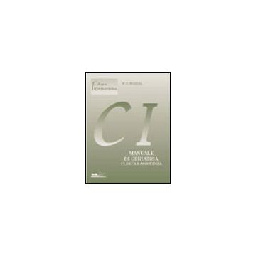 Manuale di Geriatria Clinica e assistenza