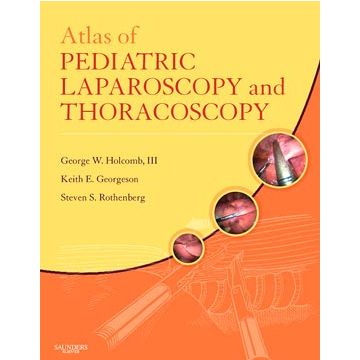 Atlas of Pediatric Laparoscopy and Thoracoscopy with CD-ROM