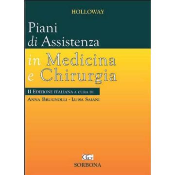 Piani di Assistenza in Medicina e Chirurgia 2/ed. [Holloway; Saiani - Idelson Gnocchi]