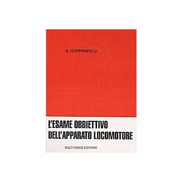 L'Esame Obiettivo dell'Apparato Locomotore  [Hoppenfeld - Piccin Editore]