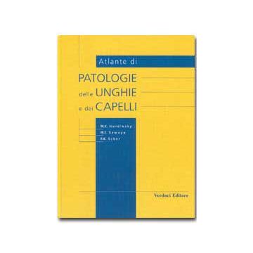PATOLOGIE delle UNGHIE e dei CAPELLI   Atlante [Horkinsky - Verduci]