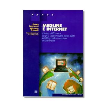 MEDLINE E INTERNET  Come utilizzare la più importante base dati bibliografica medica in Internet