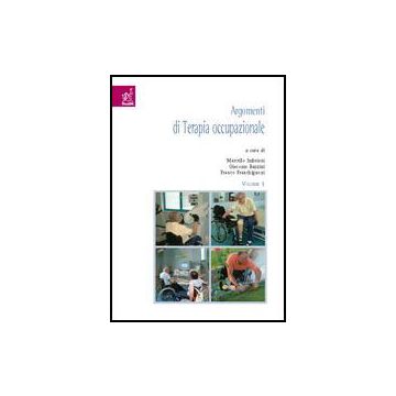 Argomenti di Terapia occupazionale. Volume 1