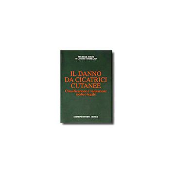 Il danno da cicatrici cutanee. Classificazione e valutazione medico-legale