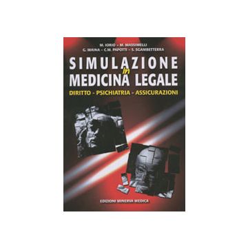 Simulazione in Medicina Legale - Diritto - Psichiatria - Assicurazioni
