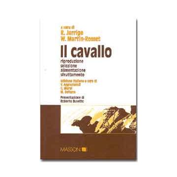 Il cavallo - Riproduzione selezione alimentazione sfruttamento