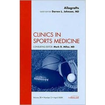 Allografts, An Issue of Clinics in Sports Medicine Volume 28-2