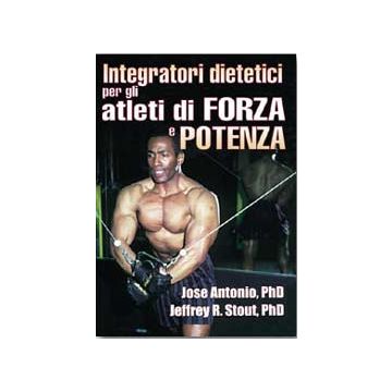 Integratori dietetici per gli atleti di forza e potenza