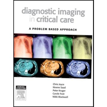 Diagnostic Imaging in Critical Care - A Problem Based Approach